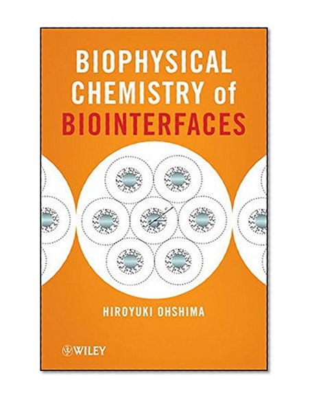 Biophysical Chemistry of Biointerfaces