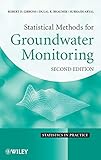 Statistical Methods for Groundwater Monitoring (Statistics in Practice)