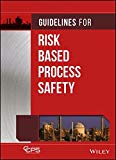 Guidelines for Risk Based Process Safety