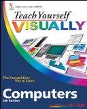 Teach Yourself VISUALLY Computers (Teach Yourself VISUALLY (Tech))