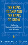 The Ropes to Skip and the Ropes to Know: Studies in Organizational Theory and Behavior
