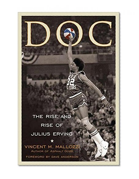 Doc: The Rise and Rise of Julius Erving