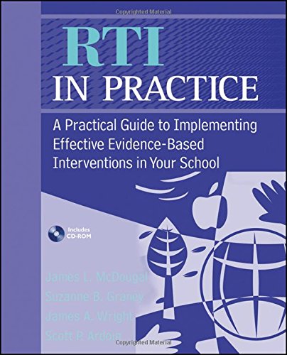 RTI in Practice: A Practical Guide to Implementing Effective Evidence-Based Interventions in Your School