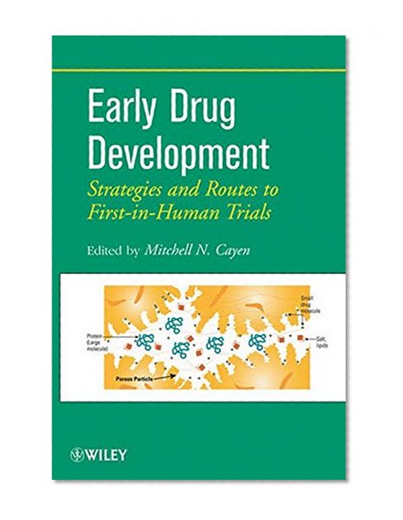 Early Drug Development: Strategies and Routes to First-in-Human Trials