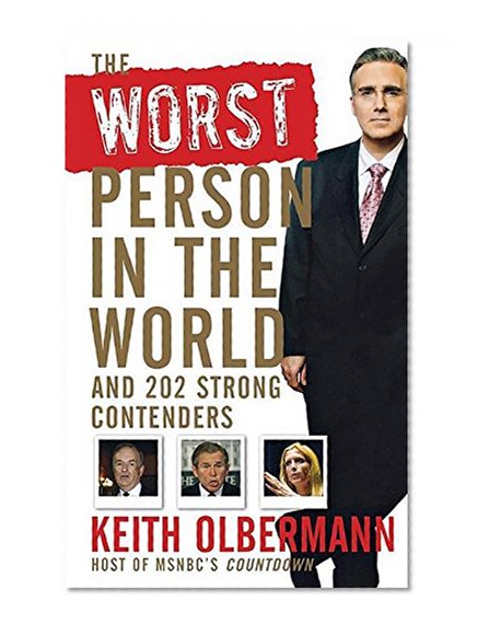 The Worst Person In the World: And 202 Strong Contenders