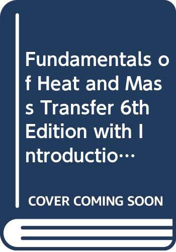 Fundamentals of Heat and Mass Transfer 6th Edition with Introduction to Heat Transfer Set