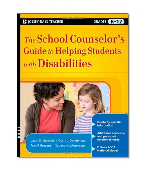 The School Counselor's Guide to Helping Students with Disabilities
