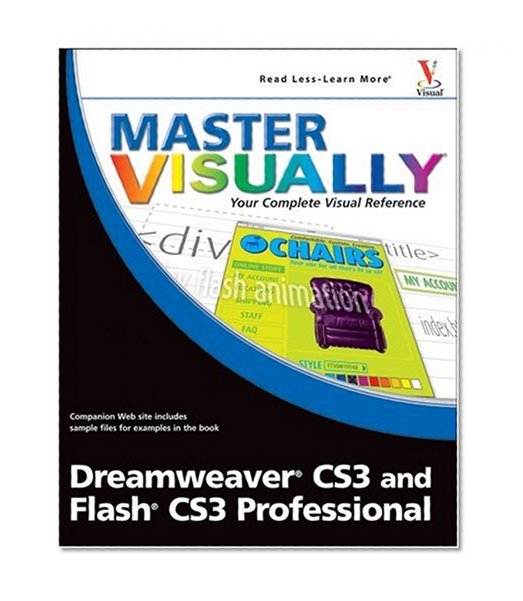 Master VISUALLY Dreamweaver CS3 and Flash CS3 Professional