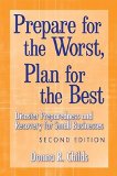 Prepare for the Worst, Plan for the Best: Disaster Preparedness and Recovery for Small Businesses