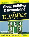 Green Building and Remodeling For Dummies