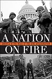 A Nation on Fire: America in the Wake of the King Assassination