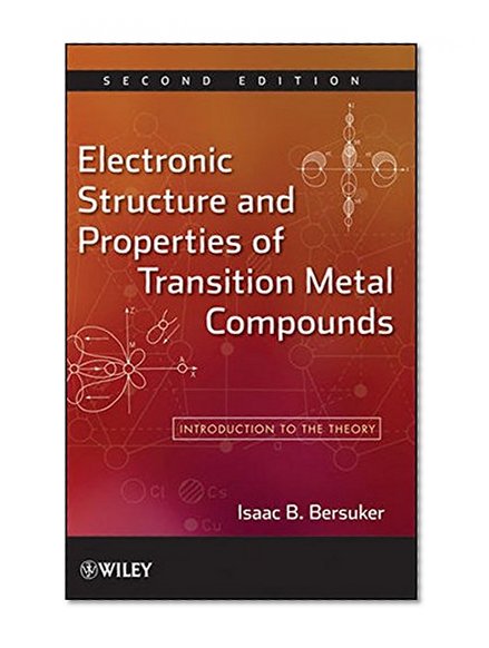 Electronic Structure and Properties of Transition Metal Compounds: Introduction to the Theory