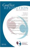 Conflict Resolution Quarterly, No. 4 (J-B MQ Single Issue Mediation Quarterly) (Volume 24)