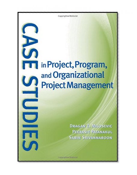 Book Cover Case Studies in Project, Program, and Organizational Project Management