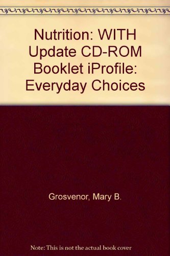 Nutrition: WITH Update CD-ROM Booklet iProfile: Everyday Choices