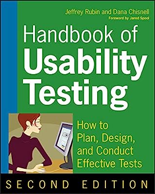 Book Cover Handbook of Usability Testing: How to Plan, Design, and Conduct Effective Tests, Second Edition