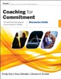 Coaching For Commitment: Discussion Guide (Essential Tools Resource)