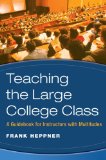 Teaching the Large College Class: A Guidebook for Instructors with Multitudes