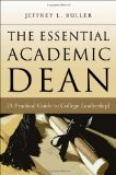 The Essential Academic Dean: A Practical Guide to College Leadership