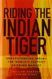 Riding the Indian Tiger: Understanding India -- the World's Fastest Growing Market