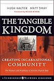 The Tangible Kingdom: Creating Incarnational Community