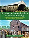 Structural Investigation of Historic Buildings: A Case Study Guide to Preservation Technology for Buildings, Bridges, Towers and Mills