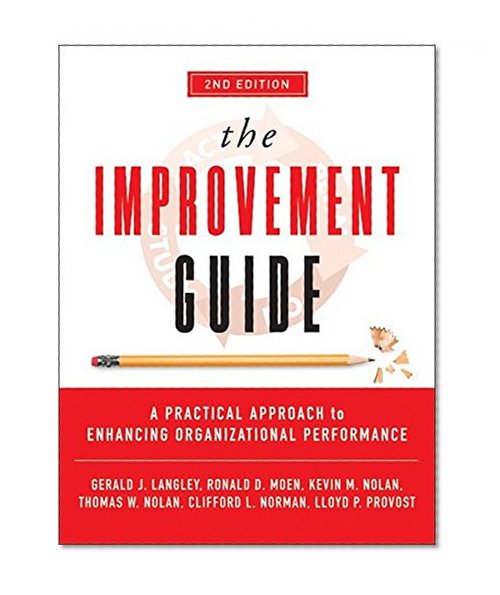 Book Cover The Improvement Guide: A Practical Approach to Enhancing Organizational Performance