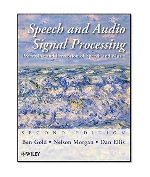 Speech and Audio Signal Processing: Processing and Perception of Speech and Music