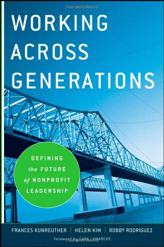 Working Across Generations: Defining the Future of Nonprofit Leadership