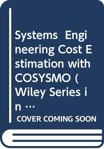 Systems  Engineering Cost Estimation with COSYSMO (Wiley Series in Systems Engineering and Management)