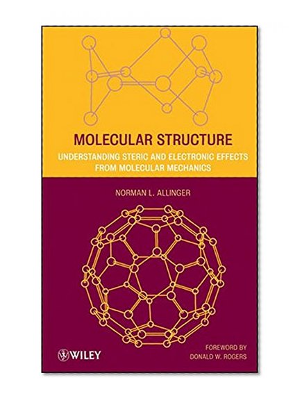 Molecular Structure: Understanding Steric and Electronic Effects from Molecular Mechanics