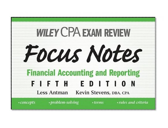 Wiley CPA Examination Review Focus Notes: Financial Accounting and Reporting