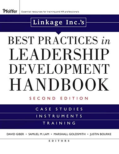 Linkage Inc's Best Practices in Leadership Development Handbook: Case Studies, Instruments, Training