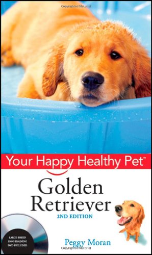 Golden Retriever, with DVD: Your Happy Healthy Pet
