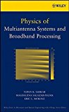 Physics of Multiantenna Systems and Broadband Processing (Wiley Series in Microwave and Optical Engineering)