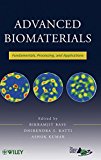 Advanced Biomaterials: Fundamentals, Processing, and Applications