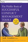 The Pfeiffer Book of Successful Conflict Management Tools