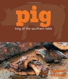 Pig: King of the Southern Table