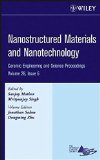 Nanostructured Materials and Nanotechnology: Ceramic Engineering and Science Proceedings, Volume 28, Issue 6