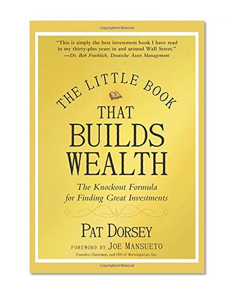 Book Cover The Little Book That Builds Wealth: The Knockout Formula for Finding Great Investments