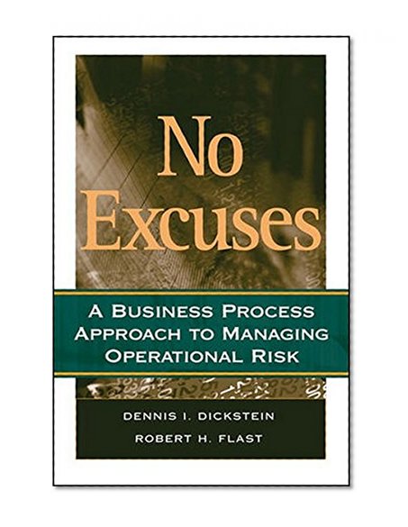 Book Cover No Excuses: A Business Process Approach to Managing Operational Risk