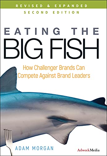 Book Cover Eating the Big Fish: How Challenger Brands Can Compete Against Brand Leaders