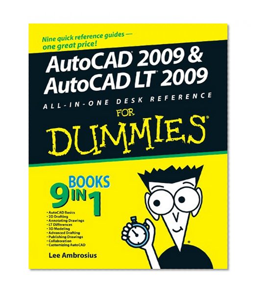 AutoCAD 2009 and AutoCAD LT 2009 All-in-One Desk Reference For Dummies