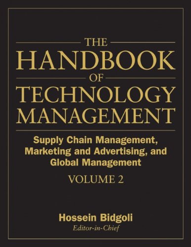 The Handbook of Technology Management, Supply Chain Management, Marketing and Advertising, and Global Management (Volume 2)