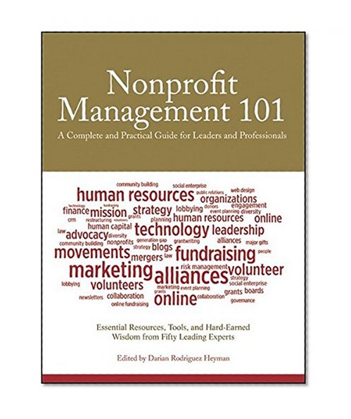 Book Cover Nonprofit Management 101: A Complete and Practical Guide for Leaders and Professionals