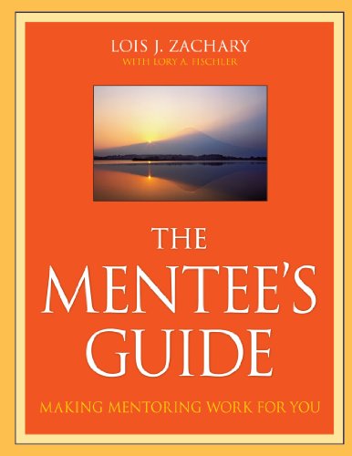 The Mentee's Guide: Making Mentoring Work for You