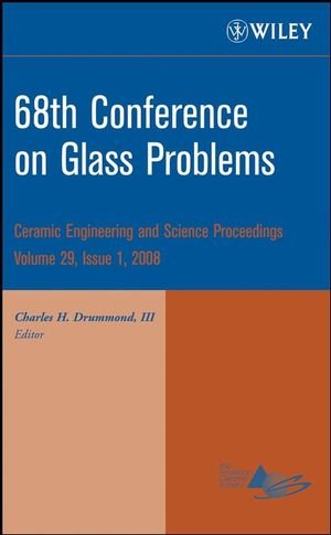 68th Conference on Glass Problems: Ceramic Engineering and Science Proceedings, Volume 29, Issue 1