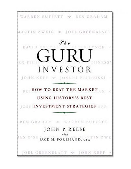 Book Cover The Guru Investor: How to Beat the Market Using History's Best Investment Strategies