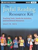 The Joyful Reading Resource Kit: Teaching Tools, Hands-On Activities, and Enrichment Resources, Grades K-8 (Jossey-bass Teacher)