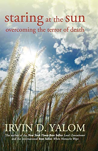 Book Cover Staring at the Sun: Overcoming the Terror of Death